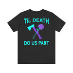 Til Death Tee