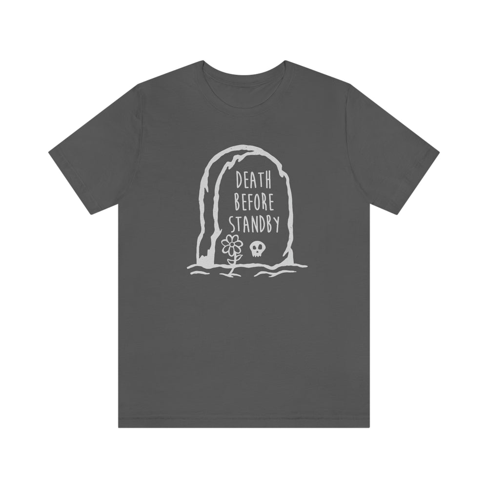 
            
                Load image into Gallery viewer, Death Before Standby Tee
            
        