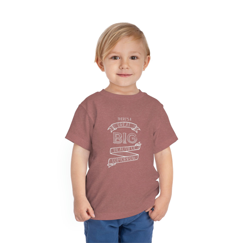 Great Big Beautiful Tomorrow Toddler Tee