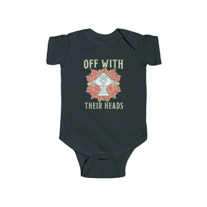 Off With Their Heads Infant Onesie