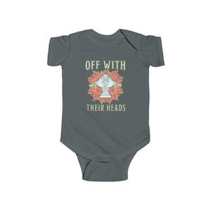 Off With Their Heads Infant Onesie