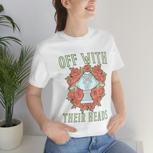 
            
                Load image into Gallery viewer, Off With Their Heads Tee
            
        