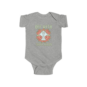 Off With Their Heads Infant Onesie