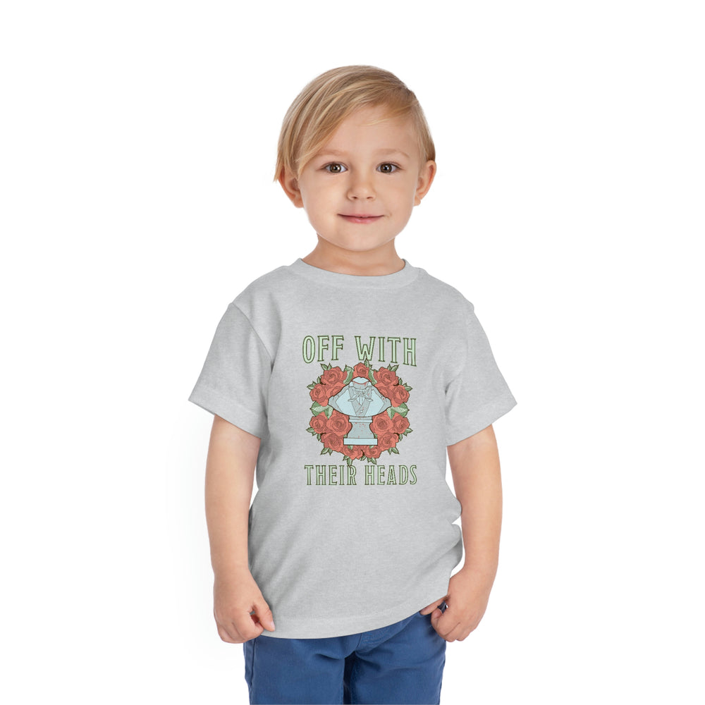 Off With Their Heads Toddler Tee